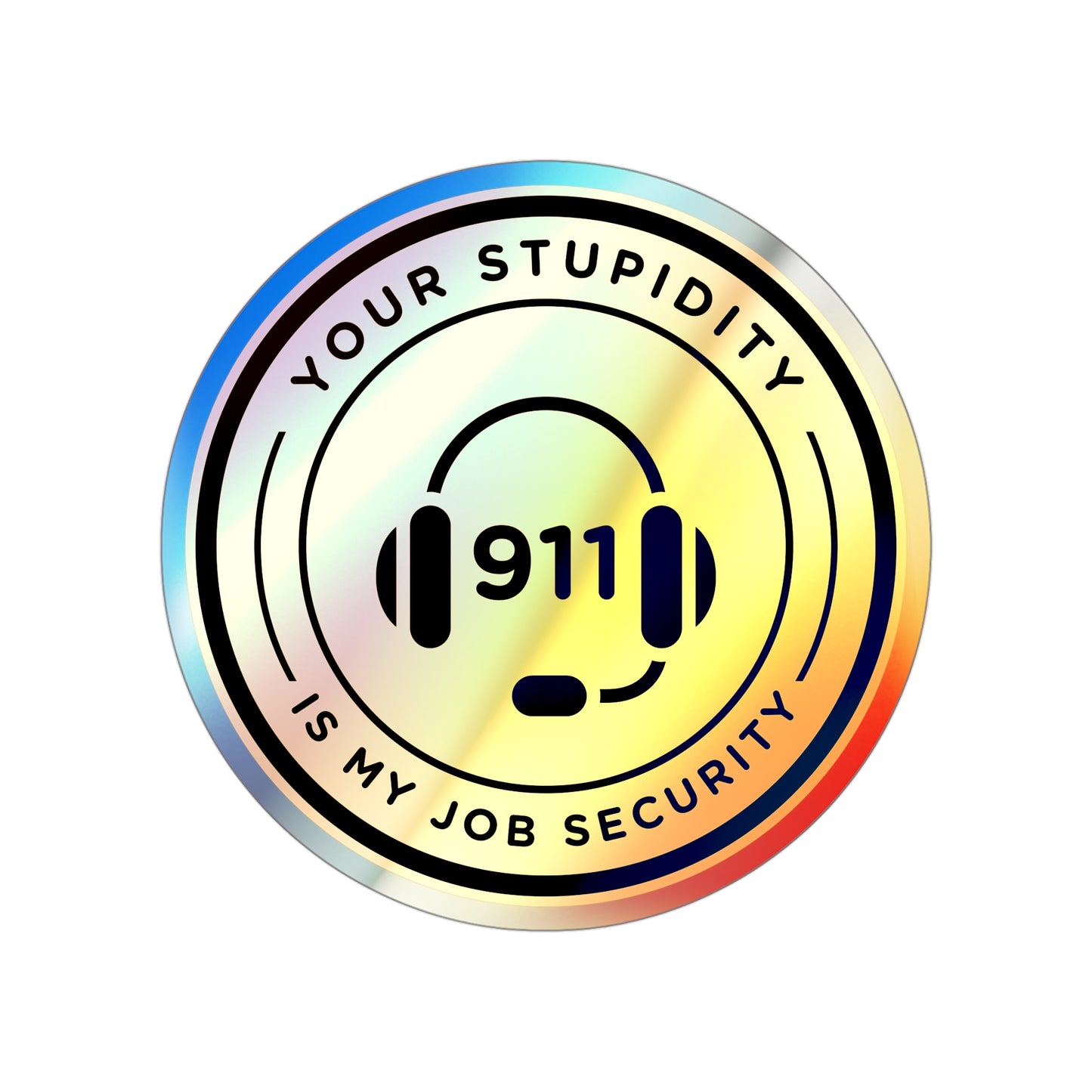 Dispatcher Job Security Holographic Die-cut Stickers
